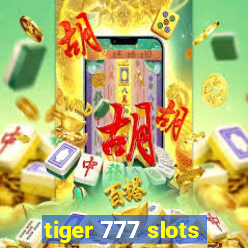 tiger 777 slots